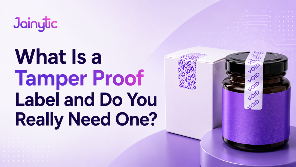 What Is a Tamper-Proof Label and Do You Really Need One?
